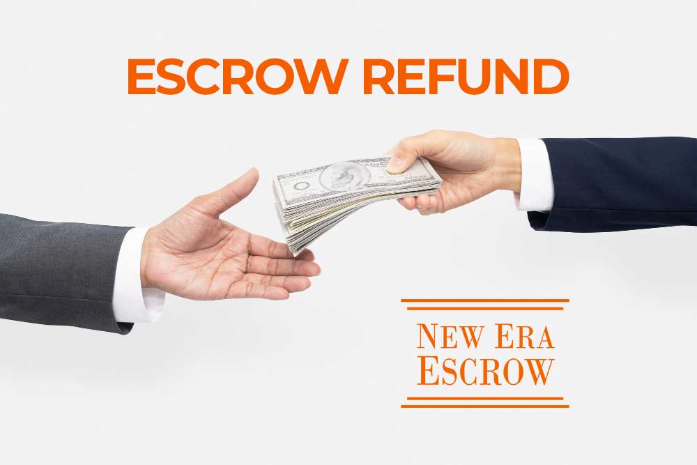 ESCROW REFUND: What It Is and How Can I Get One?
